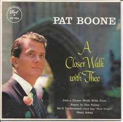 Pat Boone, A Closer Walk with Thee, Dot dep1056